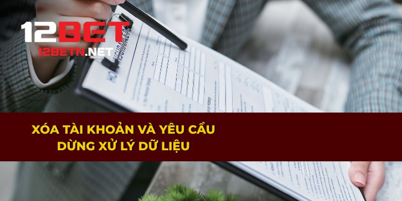 Xóa tài khoản và yêu cầu dừng xử lý dữ liệu